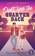 Don’t love the Quarterback