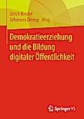 Demokratieerziehung und die Bildung digitaler Öffentlichkeit