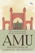 AMU: Institution of Learning or Identity
