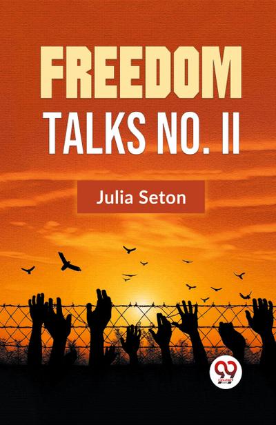 Freedom Talks No. II