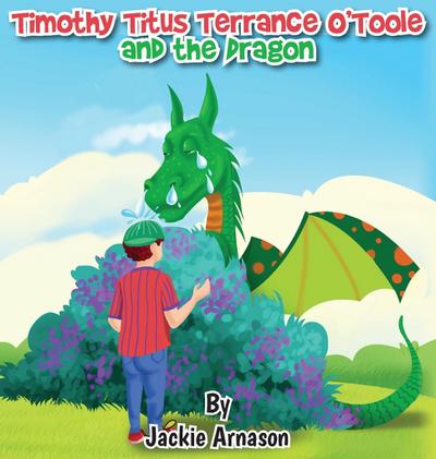 Timothy Titus Terrance O’Toole and the Dragon