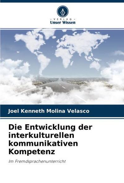 Die Entwicklung der interkulturellen kommunikativen Kompetenz