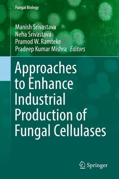 Approaches to Enhance Industrial Production of Fungal Cellulases