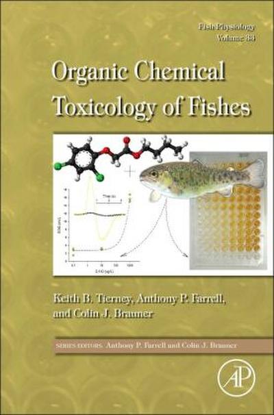 Fish Physiology: Organic Chemical Toxicology of Fishes