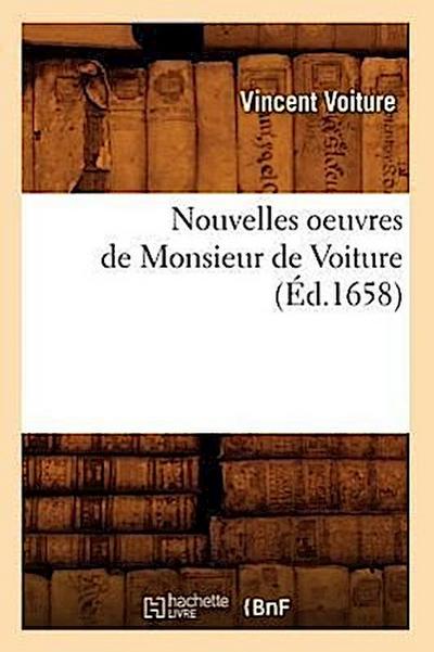 Nouvelles Oeuvres de Monsieur de Voiture (Éd.1658)