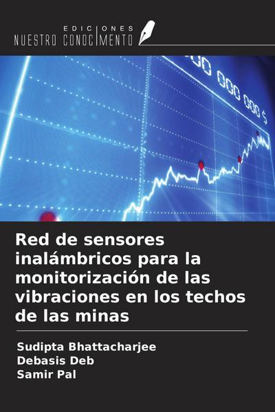 Red de sensores inalámbricos para la monitorización de las vibraciones en los techos de las minas