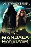 The Mandala Maneuver (The Gaian Consortium Series, #4)