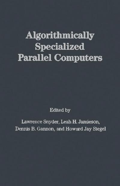 Algorithmically Specialized Parallel Computers