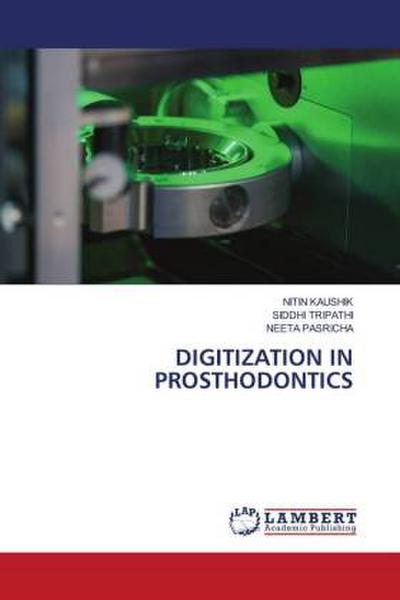 DIGITIZATION IN PROSTHODONTICS