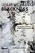 Unbecoming Blackness