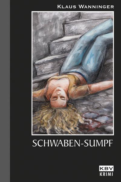 Schwaben-Sumpf (eBook, EPUB) - Klaus Wanninger