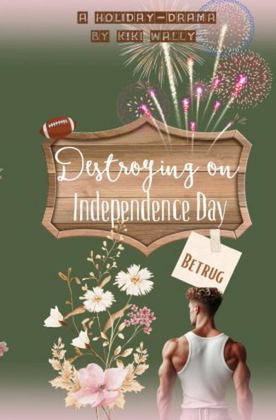 Destroying on Independence Day