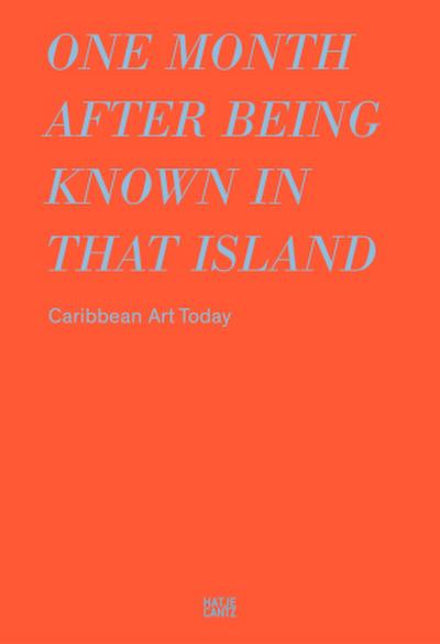 One month after being known in that island