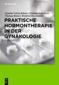 Praktische Hormontherapie in der Gynäkologie