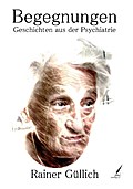 Begegnungen - Geschichten aus der Psychiatrie