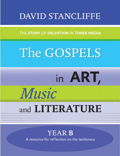 The Gospels in Art, Music and Literature Year B