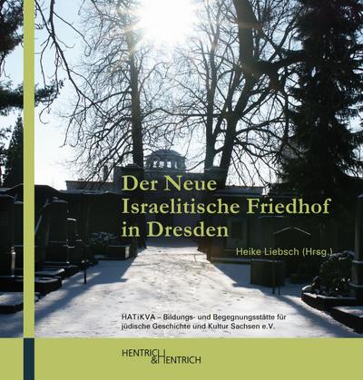 Der Neue Israelitische Friedhof in Dresden