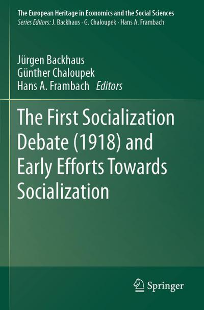 The First Socialization Debate (1918) and Early Efforts Towards Socialization