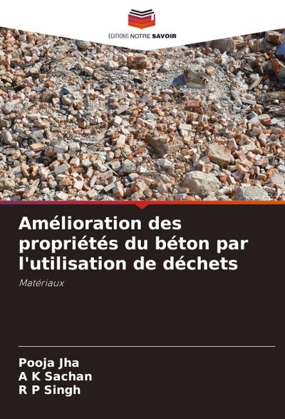 Amélioration des propriétés du béton par l’utilisation de déchets