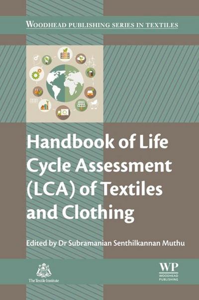 Handbook of Life Cycle Assessment (LCA) of Textiles and Clothing