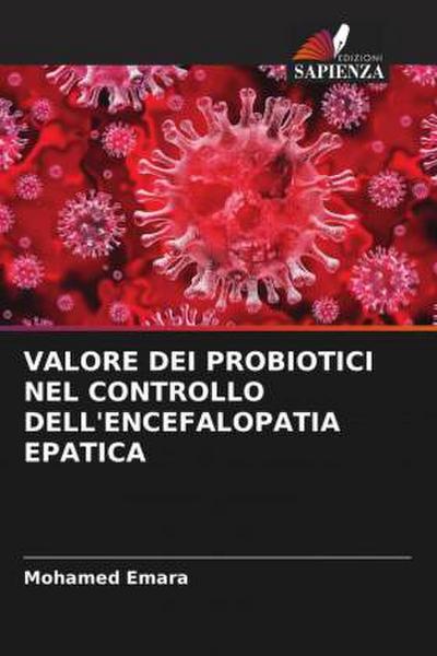VALORE DEI PROBIOTICI NEL CONTROLLO DELL’ENCEFALOPATIA EPATICA