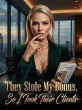 They Stole My Bonus, So I Took Their Clients
