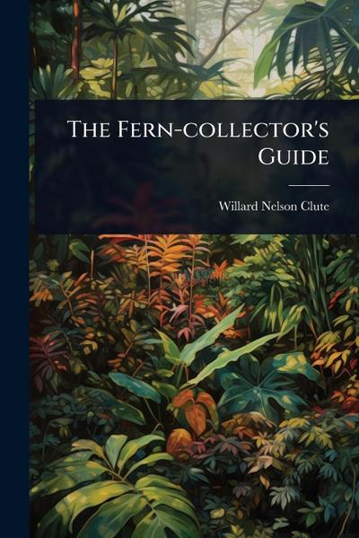 The Fern-collector’s Guide