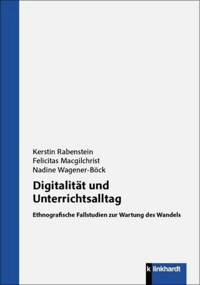 Digitalität und Unterrichtsalltag