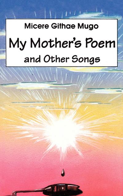 My Mother’s Poem and Other Songs. Songs and Poems