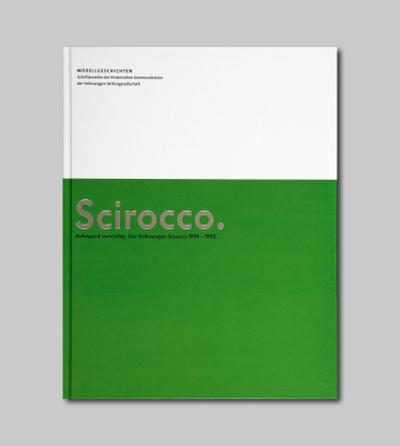 Scirocco: Aufregend vernünftig. Der Volkswagen Scirocco 1974-1992