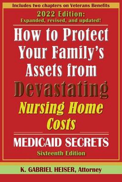 Heiser, K: How to Protect Your Family’s Assets from Devastat