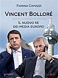 Vincent Bolloré, il nuovo re dei media europei