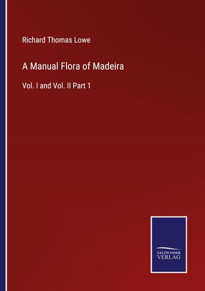 A Manual Flora of Madeira