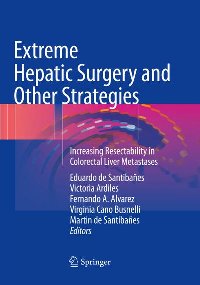 Extreme Hepatic Surgery and Other Strategies