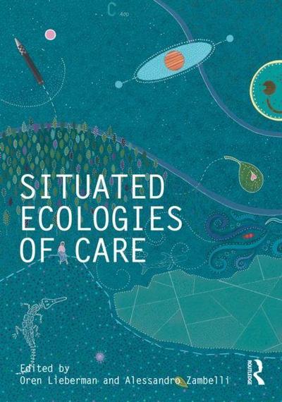 Situated Ecologies of Care