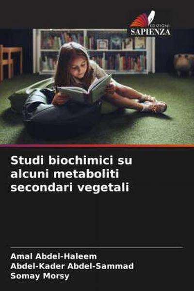 Studi biochimici su alcuni metaboliti secondari vegetali