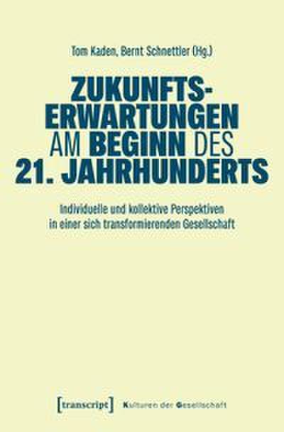 Zukunftserwartungen am Beginn des 21. Jahrhunderts