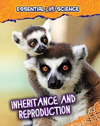 Inheritance and Reproduction