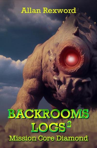 Backrooms Logs 2: Mission Core-Diamond