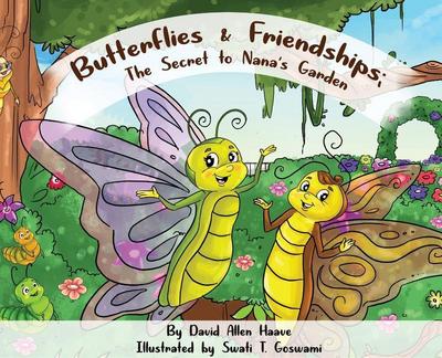Butterflies & Friendships; The Secret to Nana’s Garden