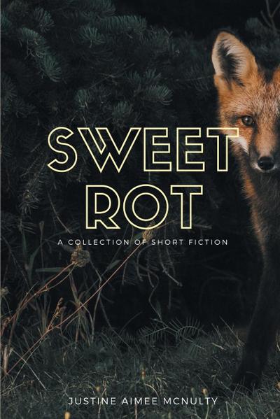 Sweet Rot