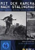 Mit der Kamera nach Stalingrad, 1 DVD (Filmtagebücher deutscher Soldaten 1941/42. 62 Min.)
