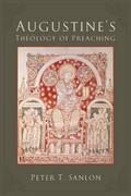 Augustine’s Theology of Preaching