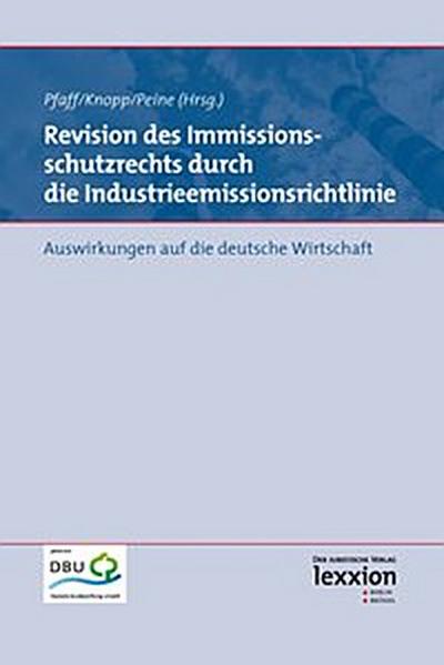 Revision des Immissionsschutzrechts durch die Industrieemissionsrichtlinie