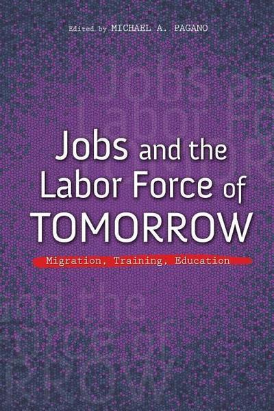 Jobs and the Labor Force of Tomorrow