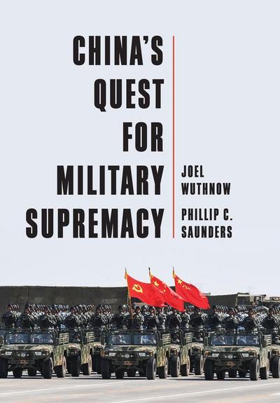China’s Quest for Military Supremacy