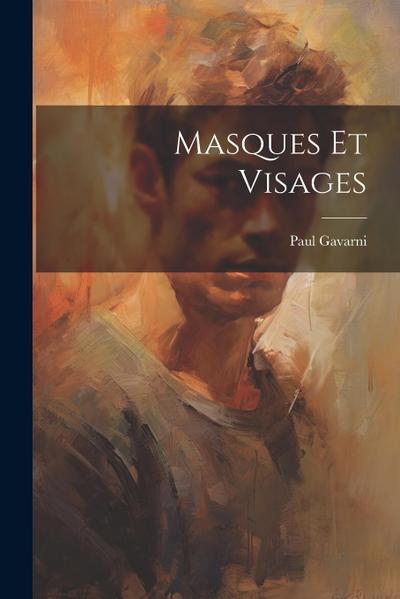 Masques Et Visages