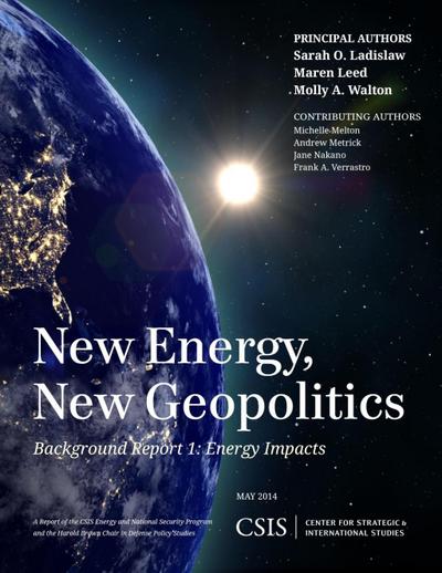 Ladislaw, S: New Energy, New Geopolitics
