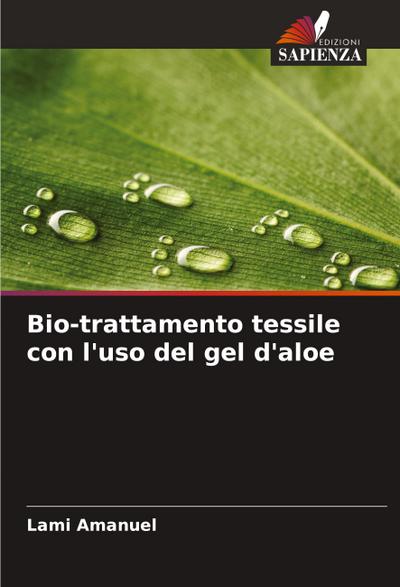 Bio-trattamento tessile con l’uso del gel d’aloe