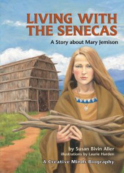 Living with the Senecas